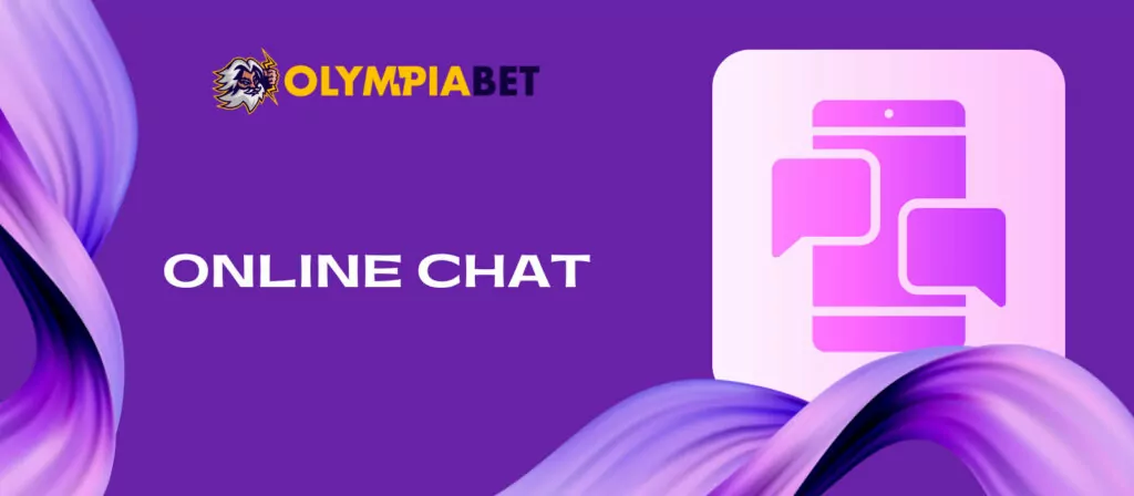 At Olympiabet you can use an Online Chat